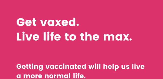 Get vaxed to live life to the max.