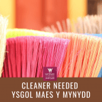 Ysgol Maes Y Mynydd is looking for a cleaner