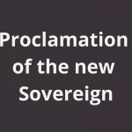 Proclamation of the new Sovereign