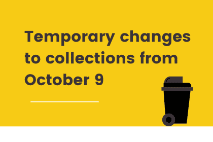 Temporary change to bin collections from October 9