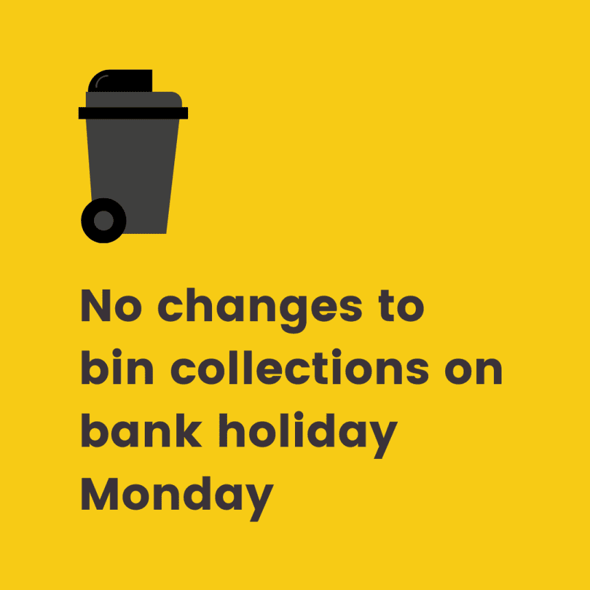 Refuse and recycling crews are working on bank holiday Monday (May 27)