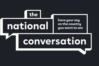 The National Conversation: Have your say on the country you want to see